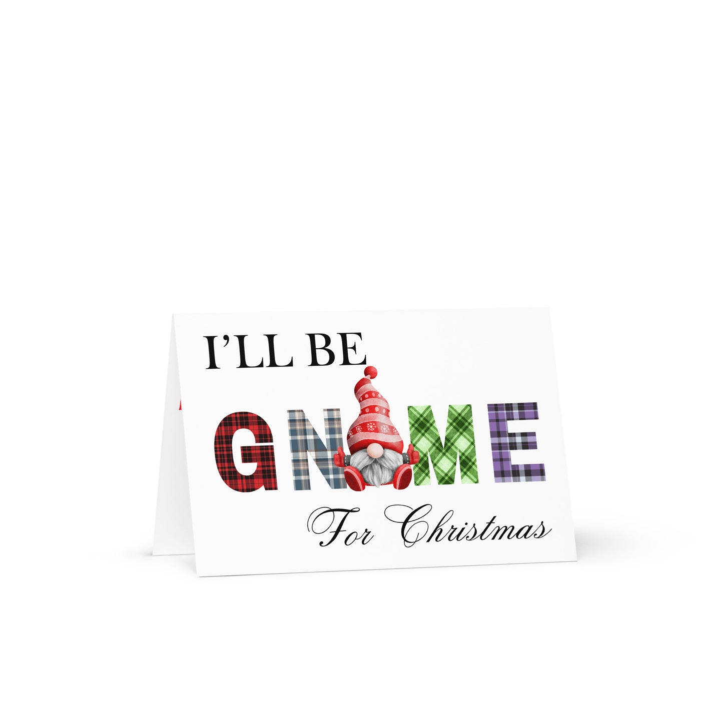 I'll be gnome for Christmas Greeting card