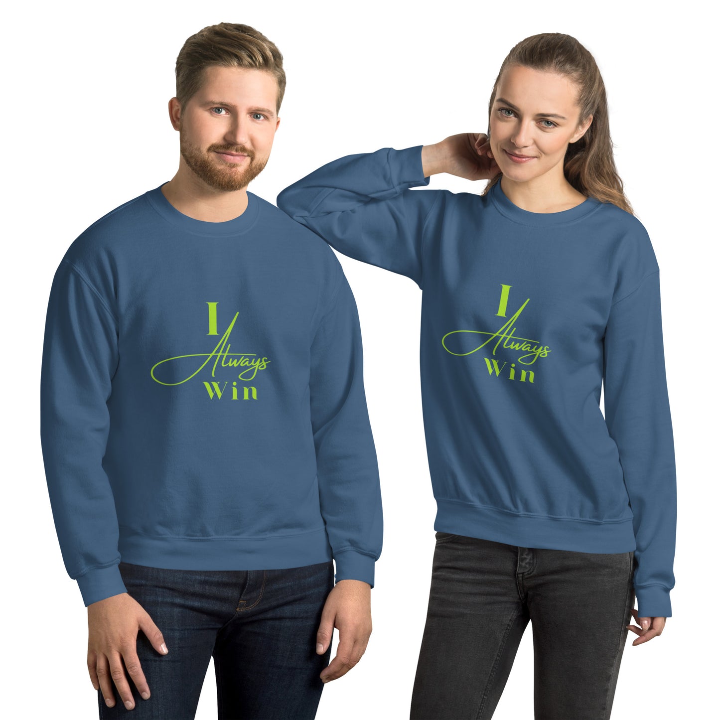 I Always Win Unisex Sweatshirt