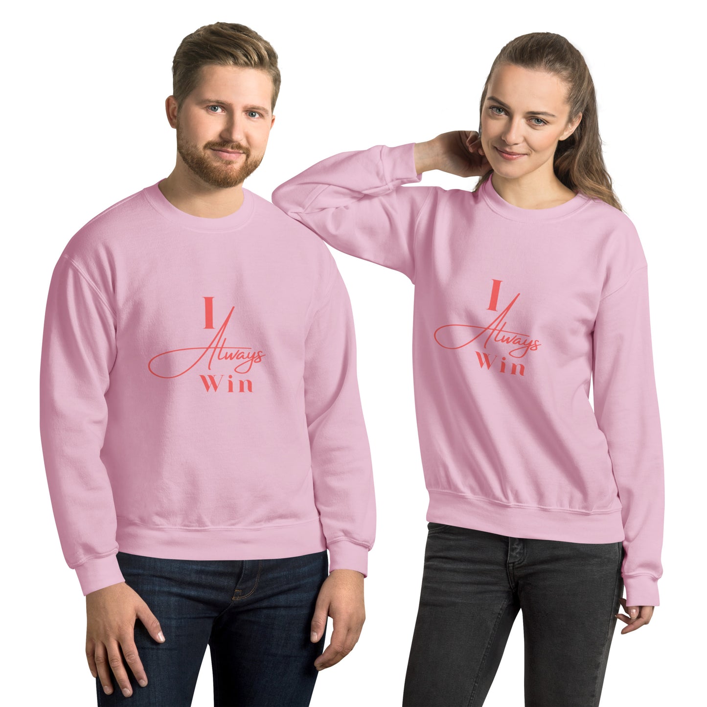 I Always Win Unisex Sweatshirt