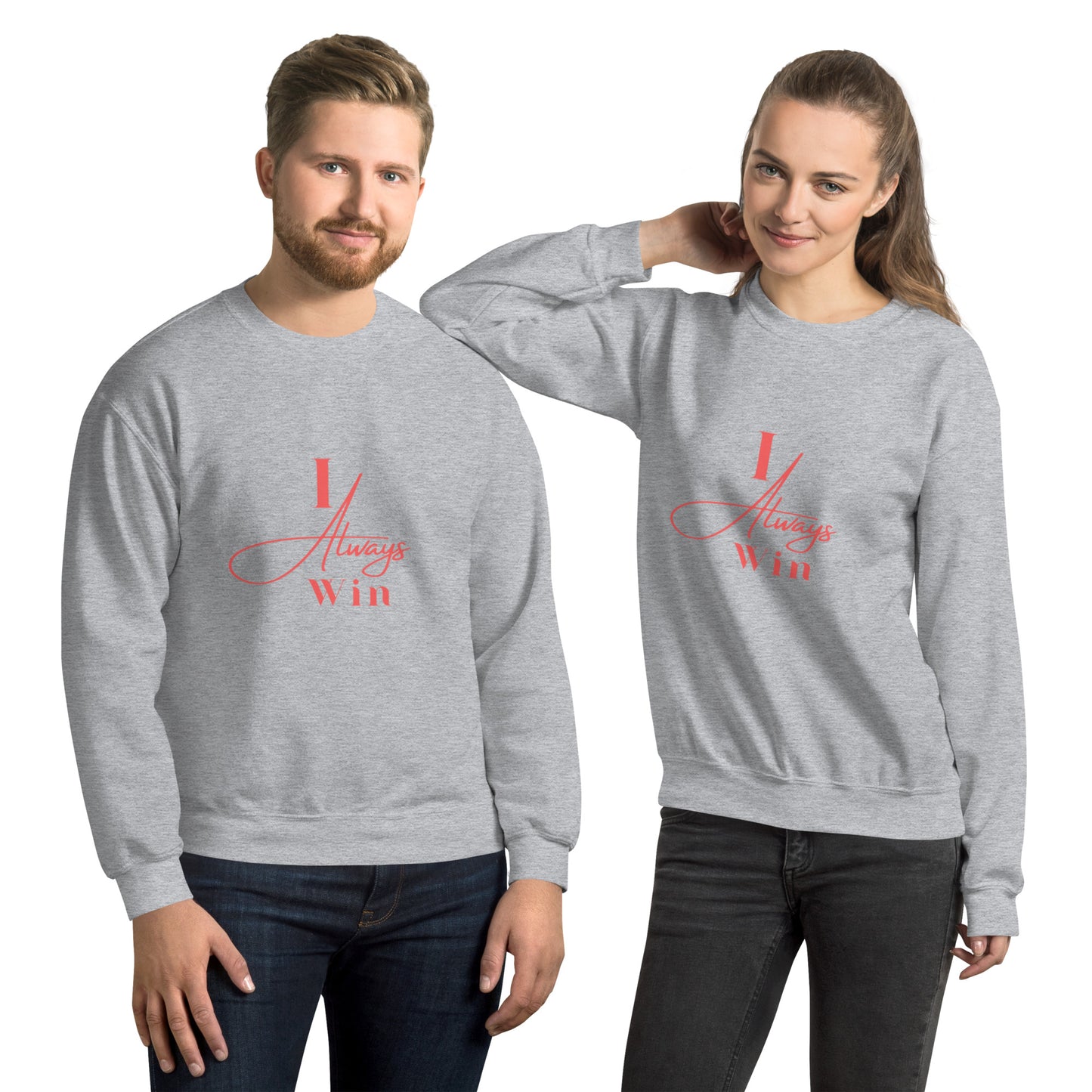 I Always Win Unisex Sweatshirt