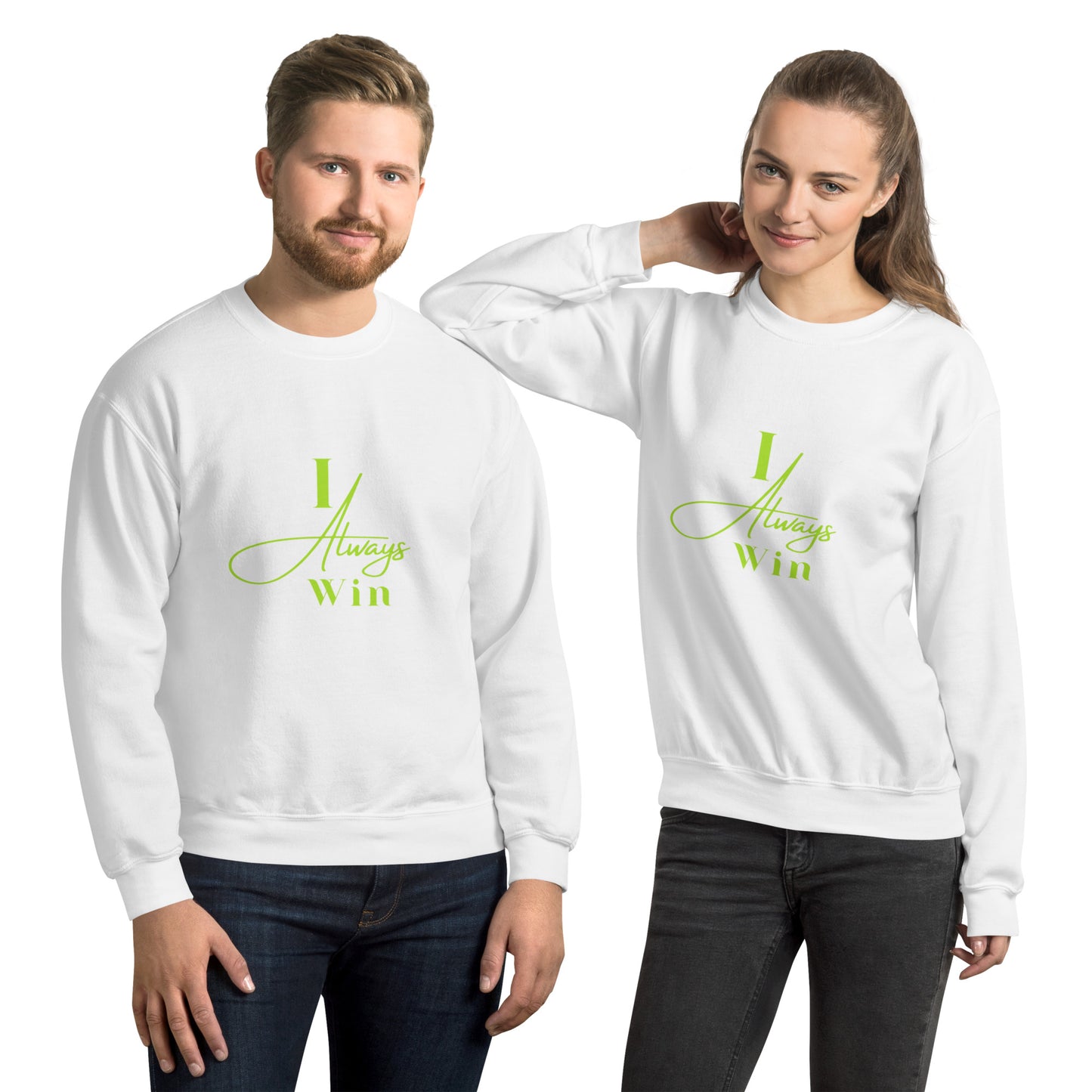 I Always Win Unisex Sweatshirt