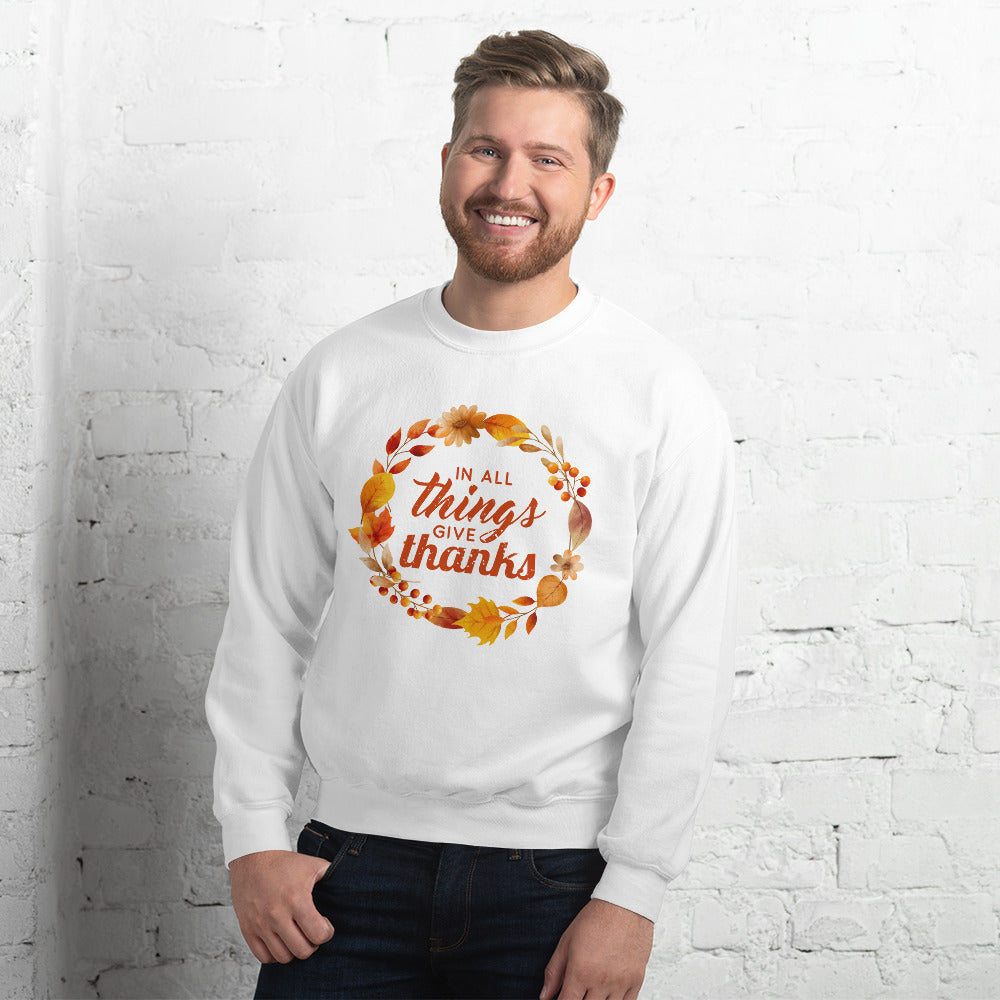 Unisex Give Thanks Sweatshirt