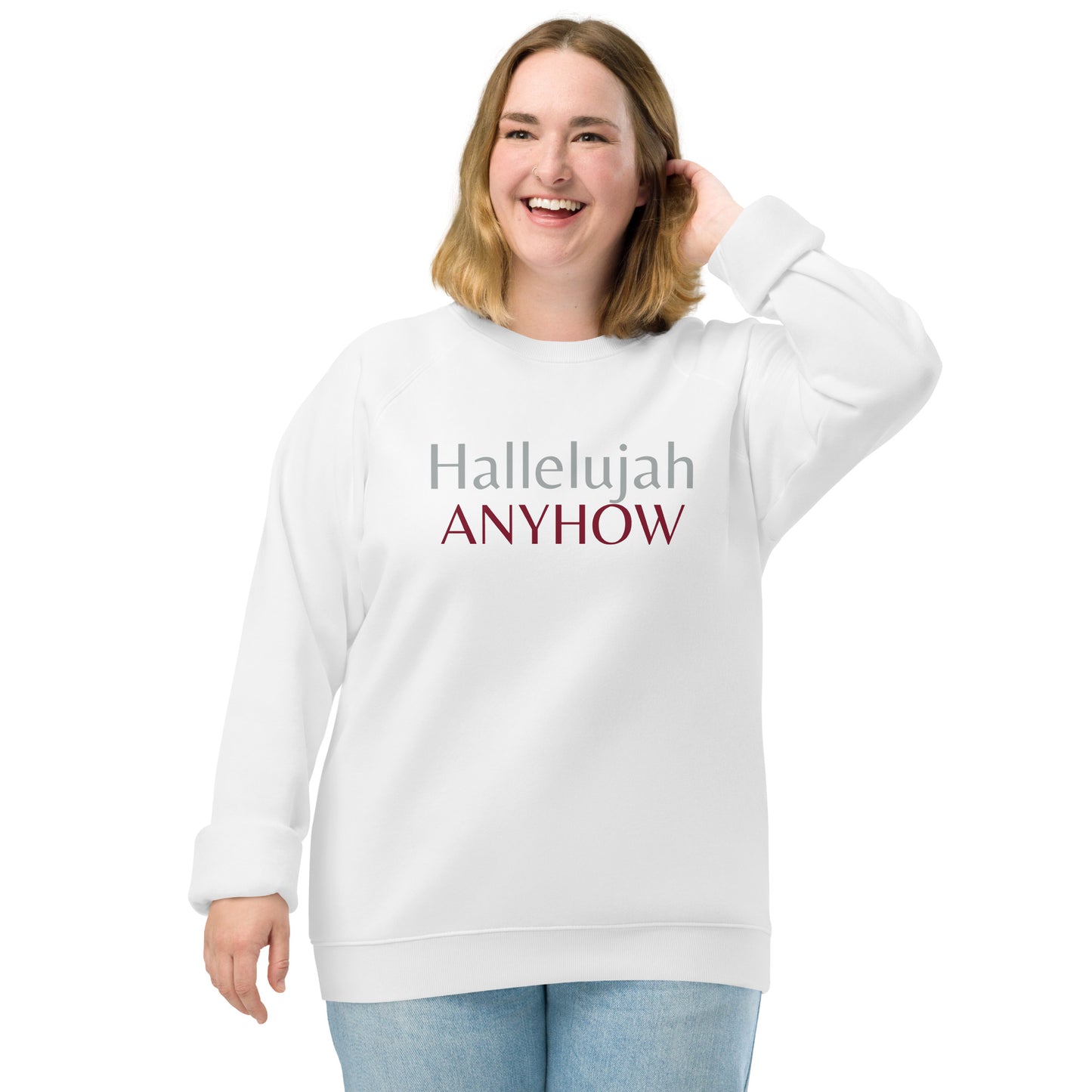 Hallelujah Anyhow Unisex organic raglan sweatshirt