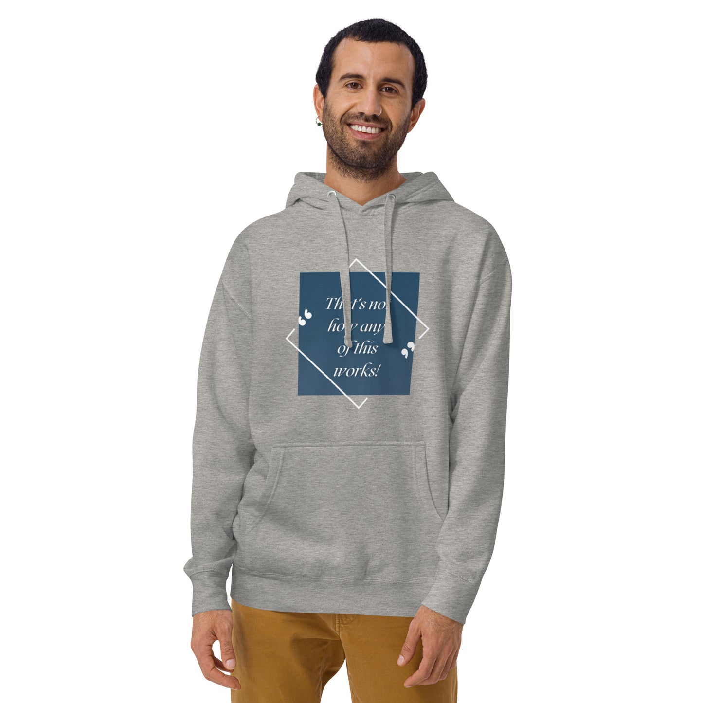 That's not how any of this works Unisex Hoodie