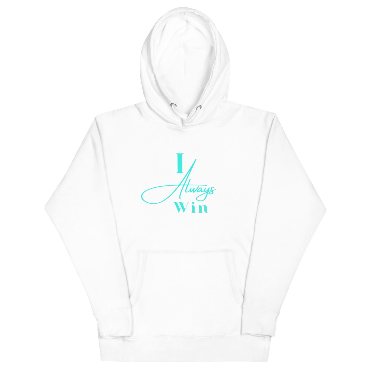 I Always Win Unisex Hoodie