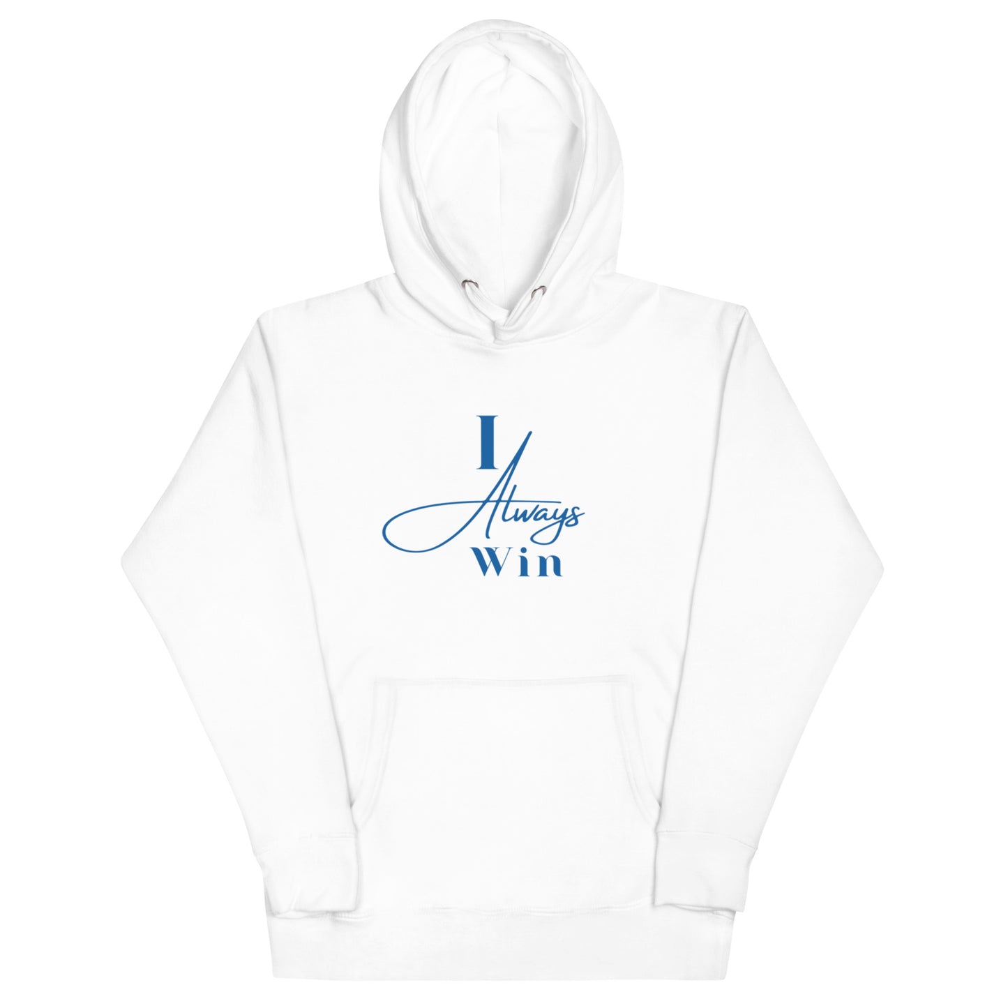 I Always Win Unisex Hoodie