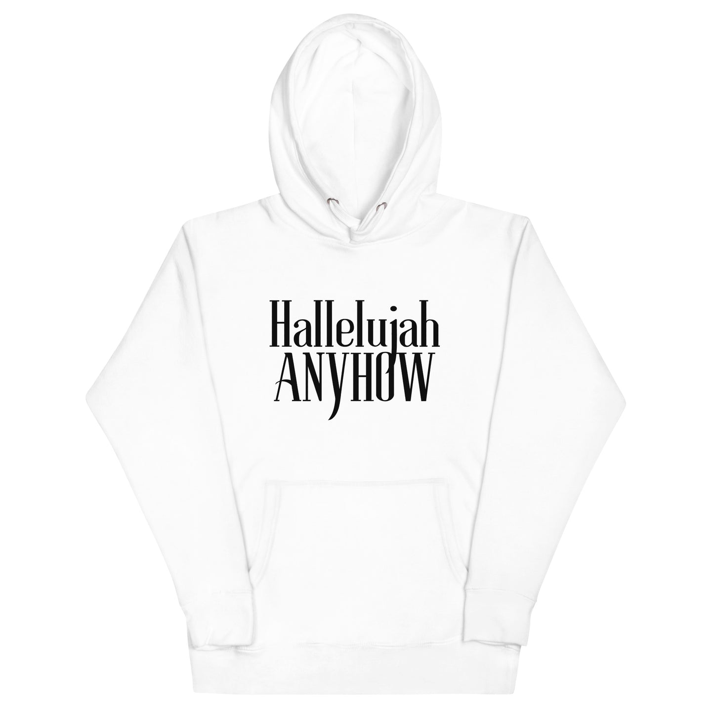 Hallelujah Anyhow Unisex Hoodie