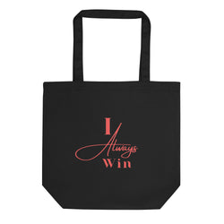 I Always Win Eco Tote Bag