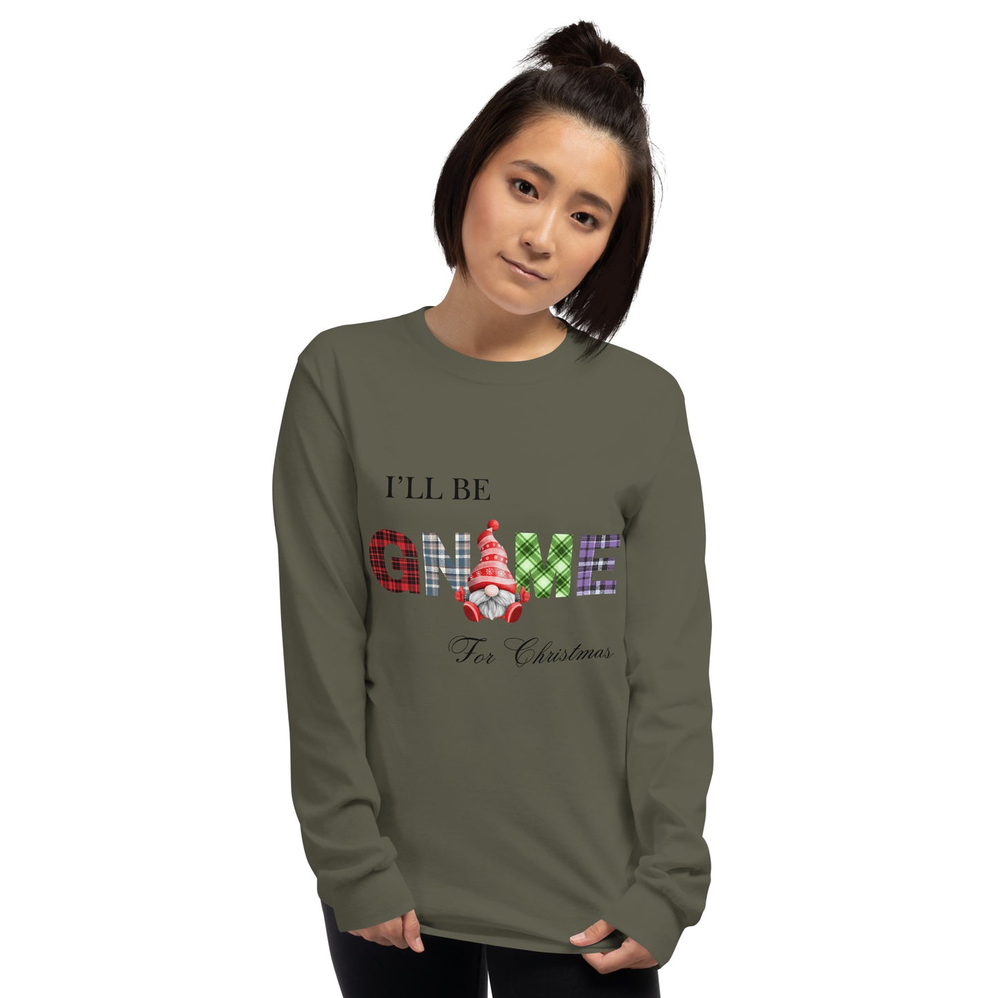 I'll be gnome for Christmas Long Sleeve Shirt