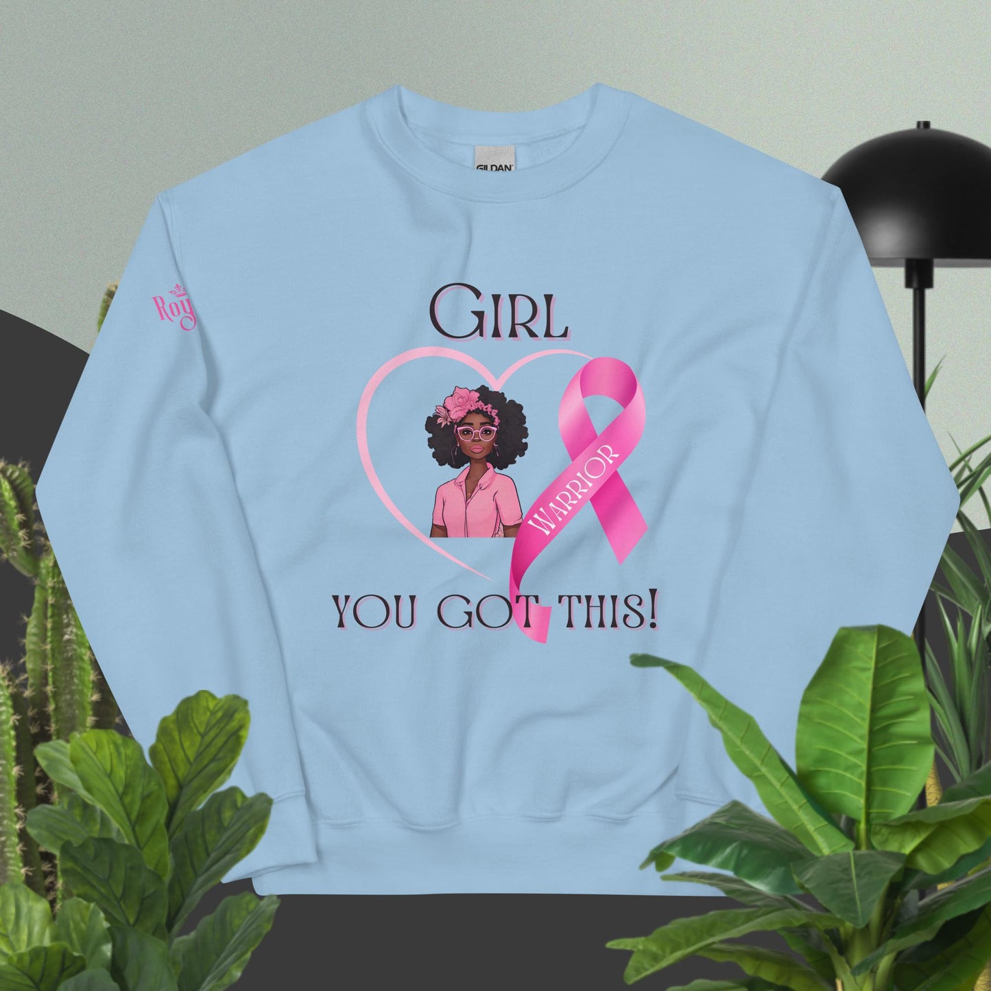 Girl You Got This Unisex Sweatshirt