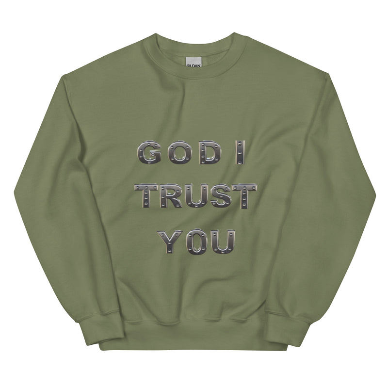 God I Trust You - Unisex Sweatshirt