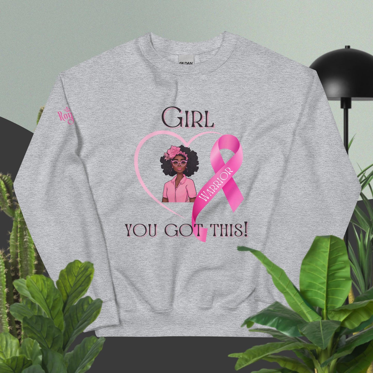 Girl You Got This Unisex Sweatshirt