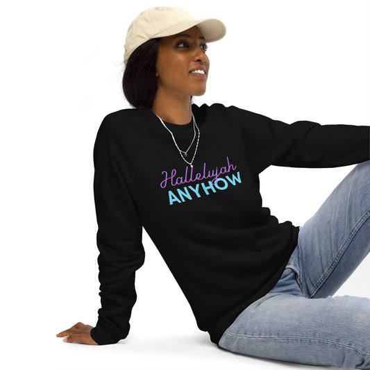 Hallelujah Anyhow Unisex organic raglan sweatshirt