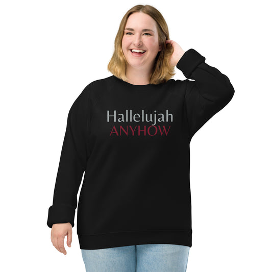 Hallelujah Anyhow Unisex organic raglan sweatshirt
