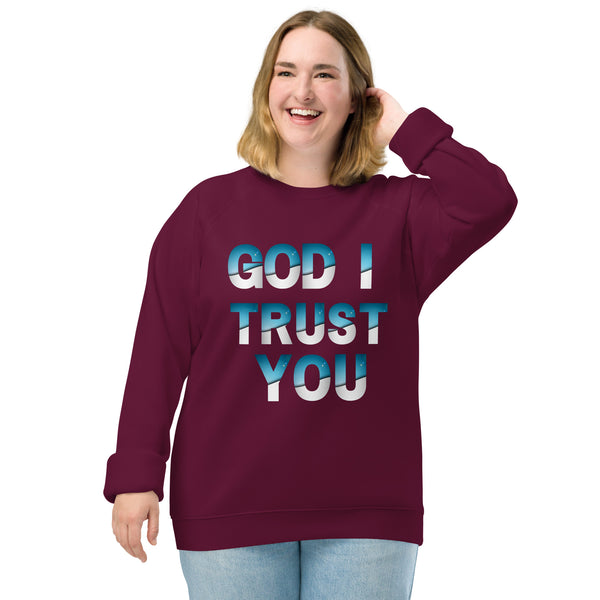 God I Trust You Unisex organic raglan sweatshirt