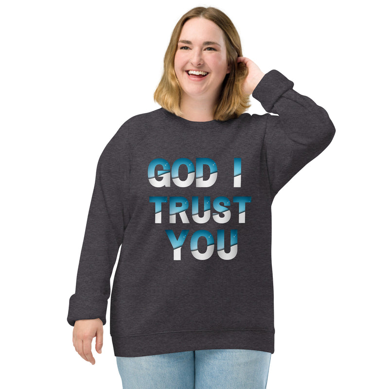 God I Trust You Unisex organic raglan sweatshirt