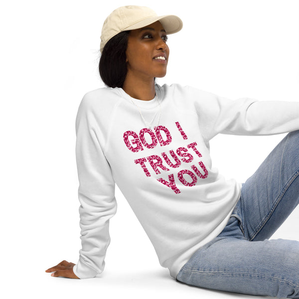 God I Trust You Unisex organic raglan sweatshirt