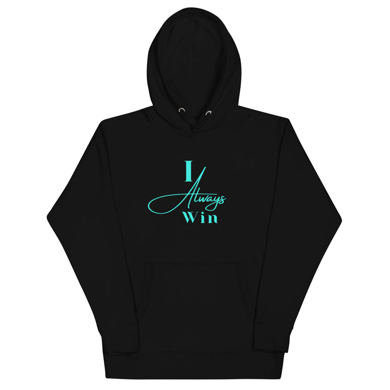 I Always Win Unisex Hoodie