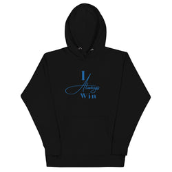 I Always Win Unisex Hoodie