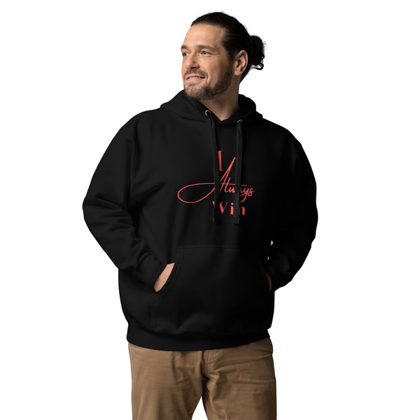 I Always Win Unisex Hoodie