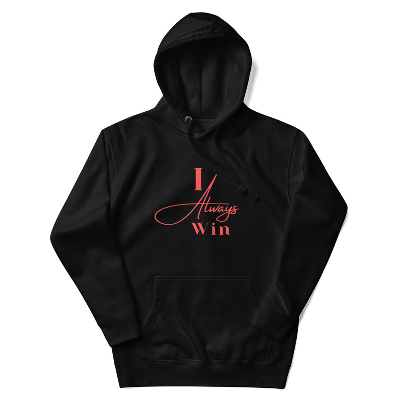 I Always Win Unisex Hoodie