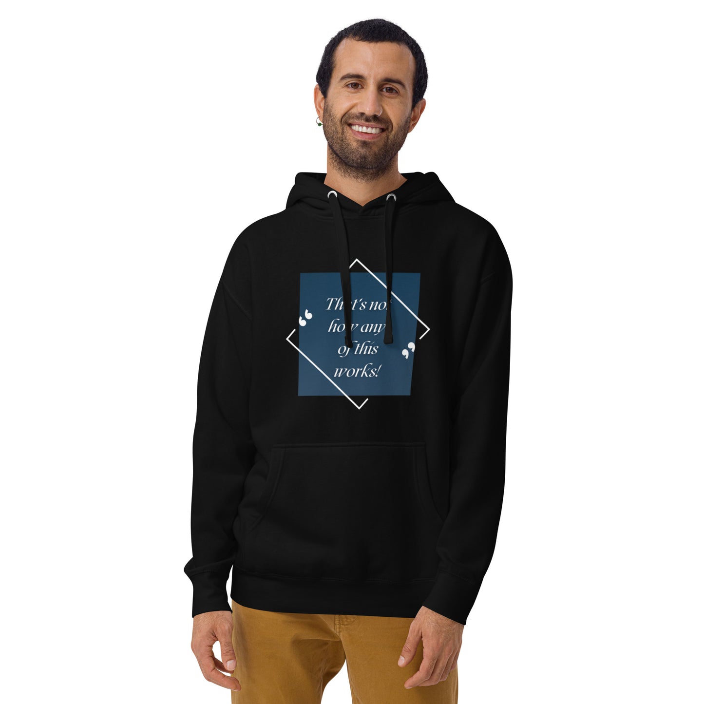 That's not how any of this works Unisex Hoodie