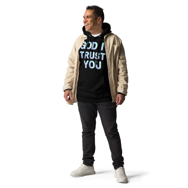 God I Trust You Unisex Hoodie