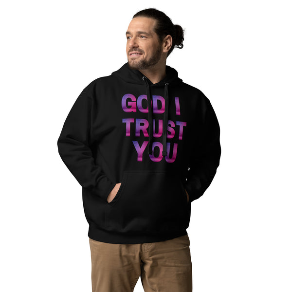 God I Trust You Unisex Hoodie