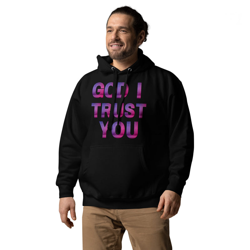 God I Trust You Unisex Hoodie