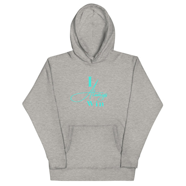 I Always Win Unisex Hoodie