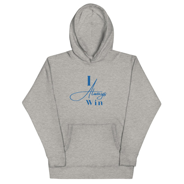 I Always Win Unisex Hoodie