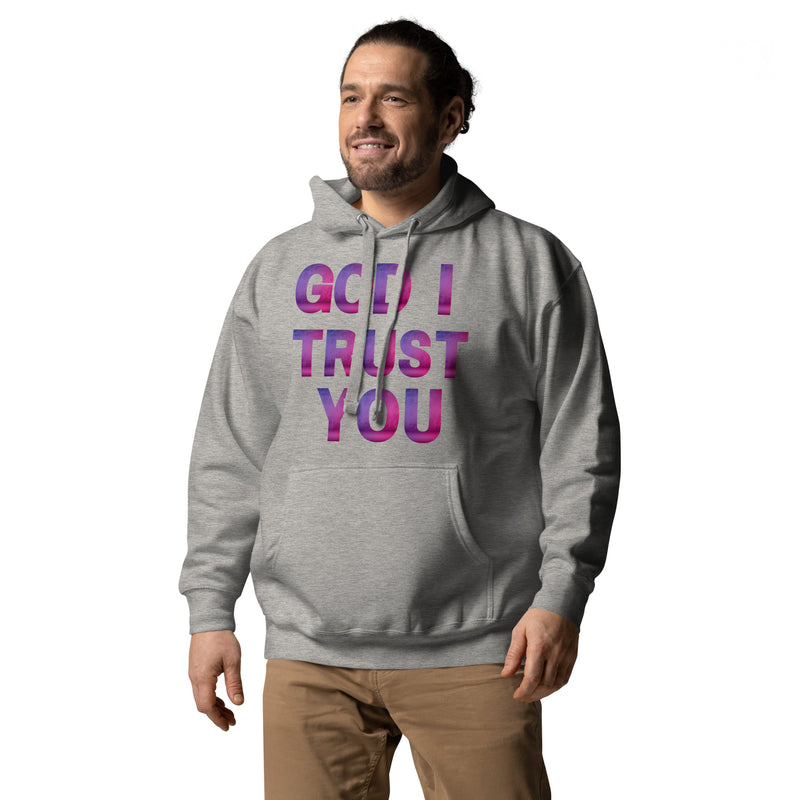 God I Trust You Unisex Hoodie