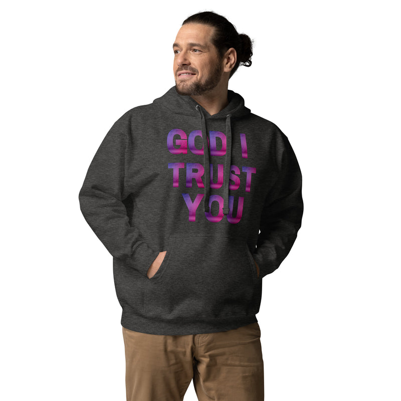 God I Trust You Unisex Hoodie