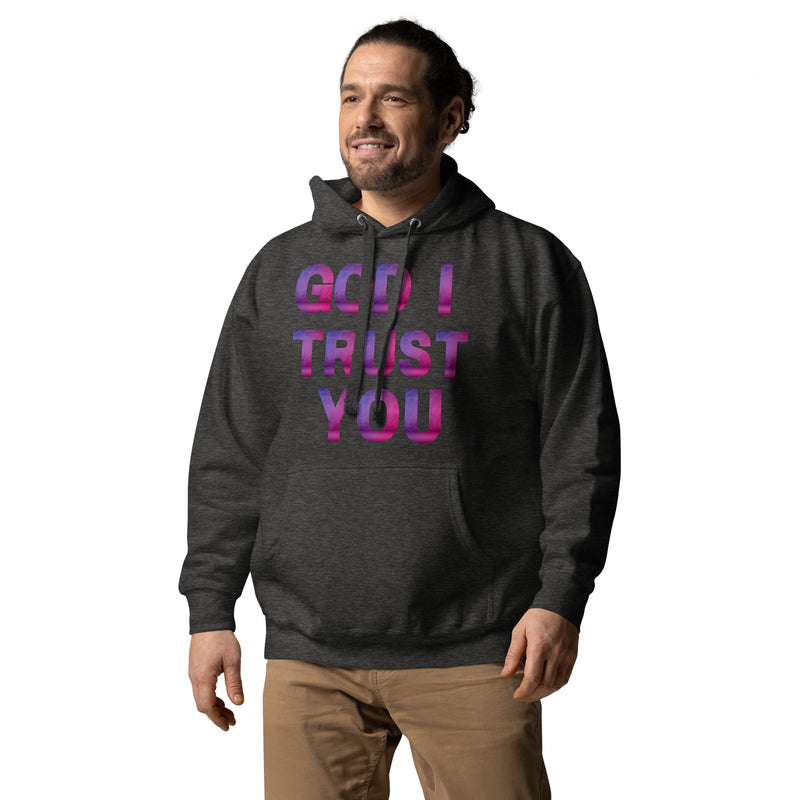 God I Trust You Unisex Hoodie