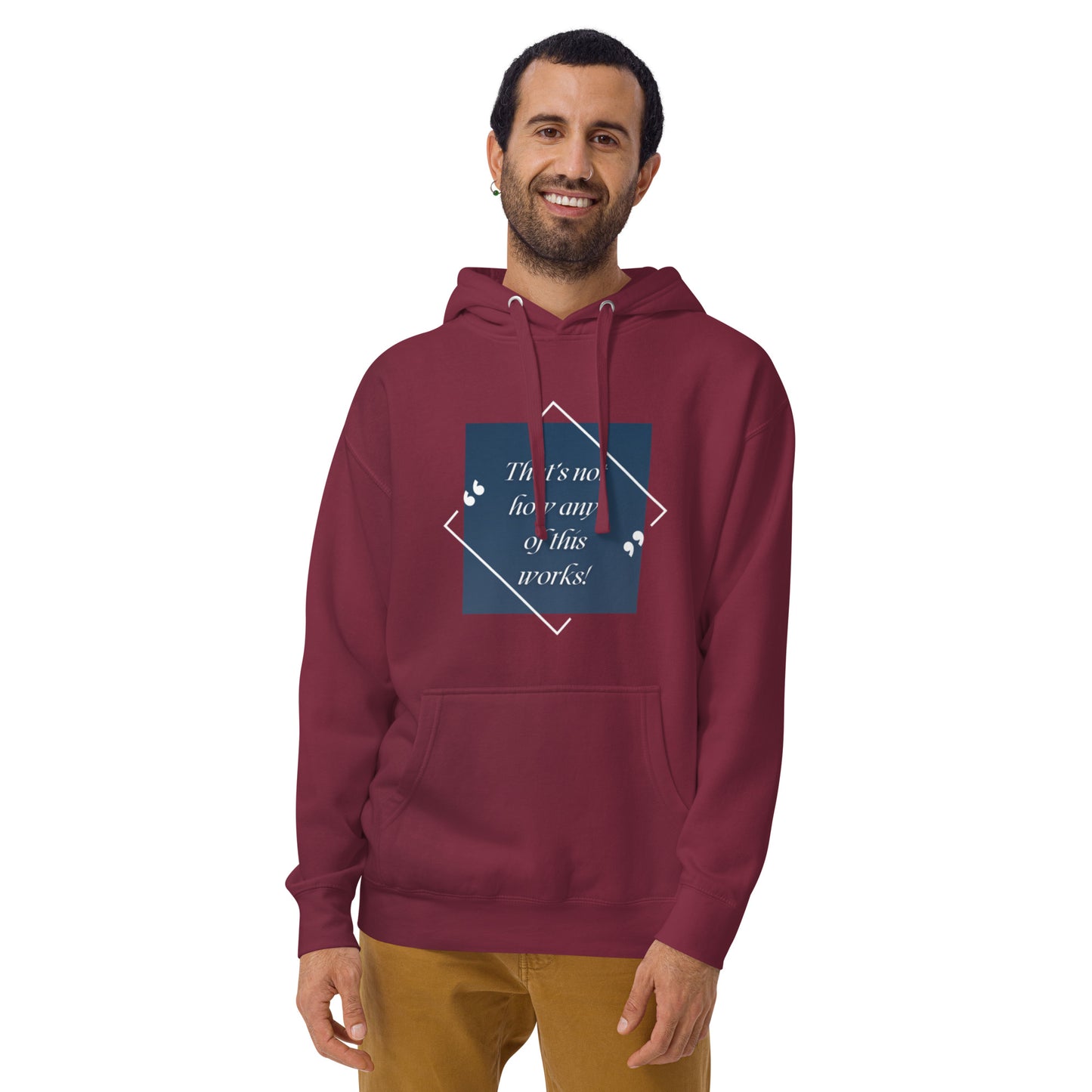 That's not how any of this works Unisex Hoodie