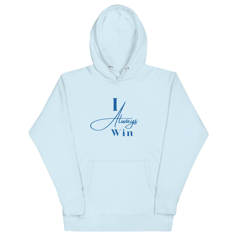 I Always Win Unisex Hoodie