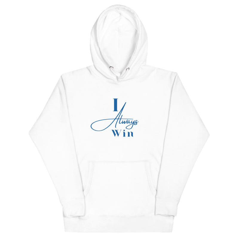 I Always Win Unisex Hoodie