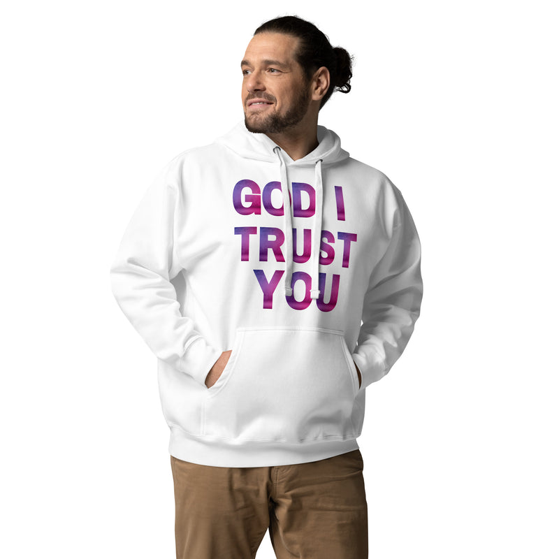 God I Trust You Unisex Hoodie