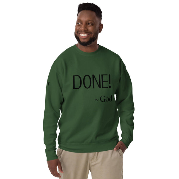 Done - God Unisex Premium Sweatshirt