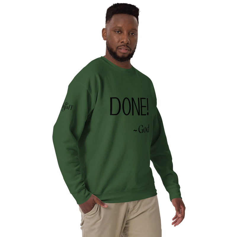 Done - God Unisex Premium Sweatshirt