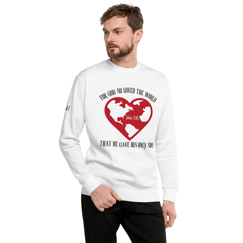 John 3:16 Unisex Premium Sweatshirt