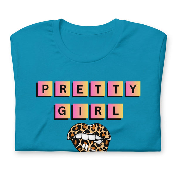 Pretty Girl Unisex t-shirt