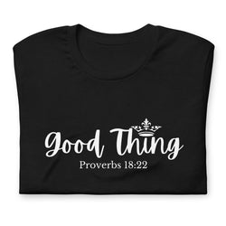 Good Thing Unisex t-shirt